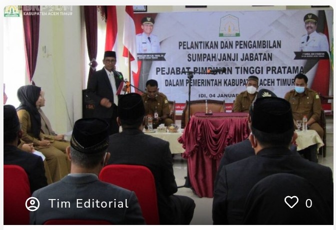 Pelantikan pejabat tinggi Pratama Kabupaten Aceh timur