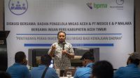 BPMA – MEDCO E&P DAN 12 ORGANISASI PERS* BAHAS SOAL EFEK BERGANDA HULU MIGAS DI ACEH TIMUR.