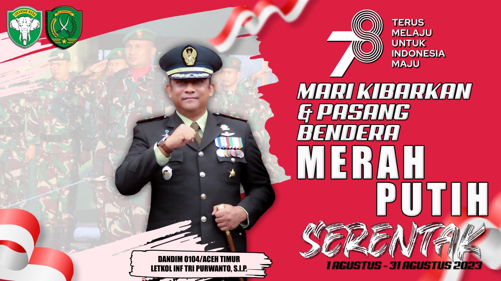 Dandim 0104/Atim Ajak Masyarakat Kibarkan Bendera Merah Putih Menyambut HUT RI Ke-78.