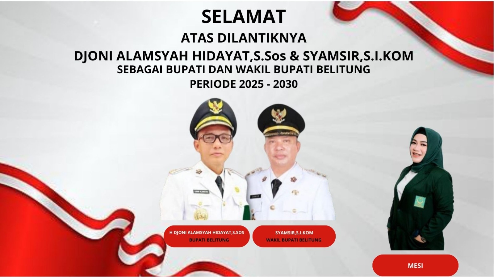 Mesi Mengucapkan Selamat dan Sukses Atas Dilantiknya H.Djoni Alamsyah Hidayat, S.Sos dan Syamsir, S.I.Kom Sebagai Bupati dan Wakil Bupati Kabupaten Belitung Periode 2025-2030